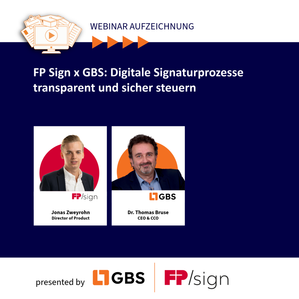 Webinar FP Sign x GBS: Digitale Signaturprozesse transparent und sicher steuern